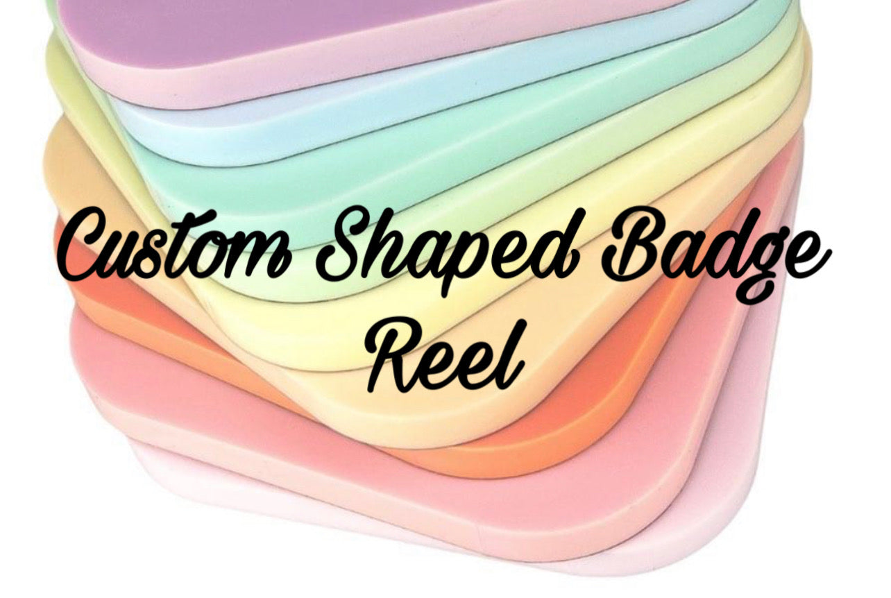 Custom Shape Badge Reel