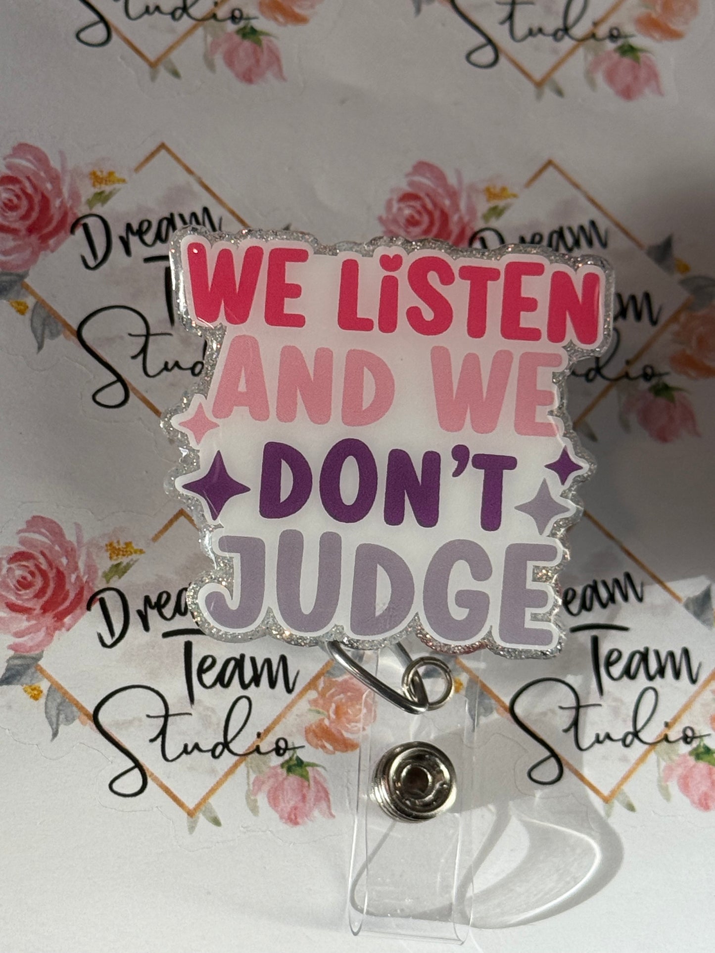 We Listen And We Don’t Judge