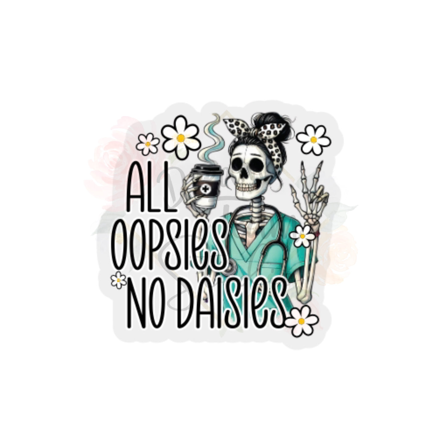 All Oopsies No Daisies