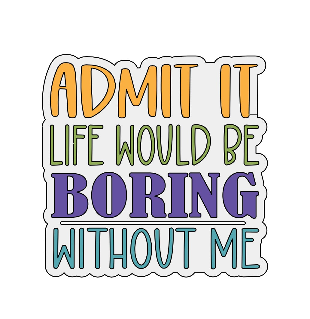 Admit It