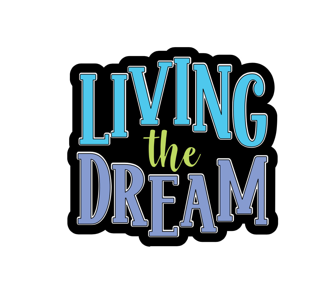 Living The Dream