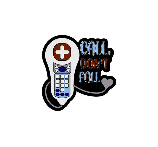 Call Don’t Fall Badge Reel