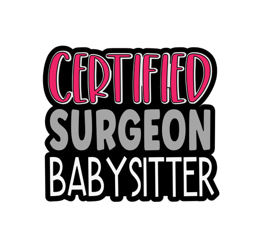 Surgeon Babysitter Badge Reel