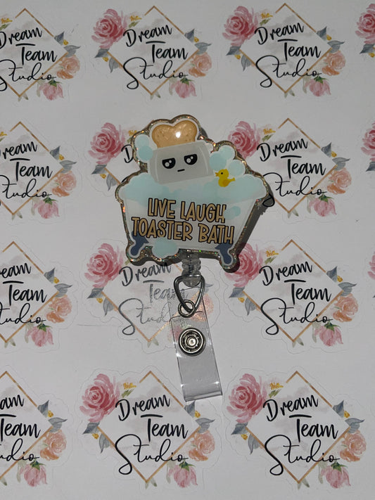 Live Laugh Toaster Bath Badge Reel