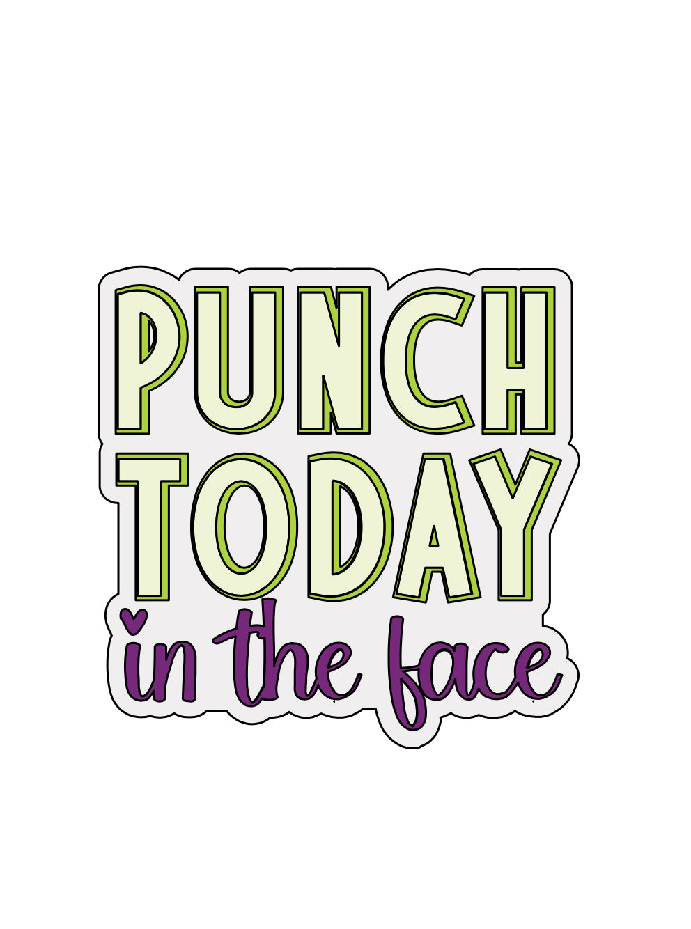 Punch Today In the Face