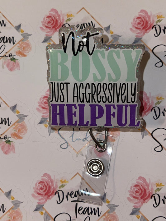 Not Bossy Badge Reel