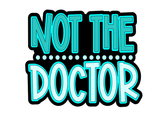 Not The Doctor