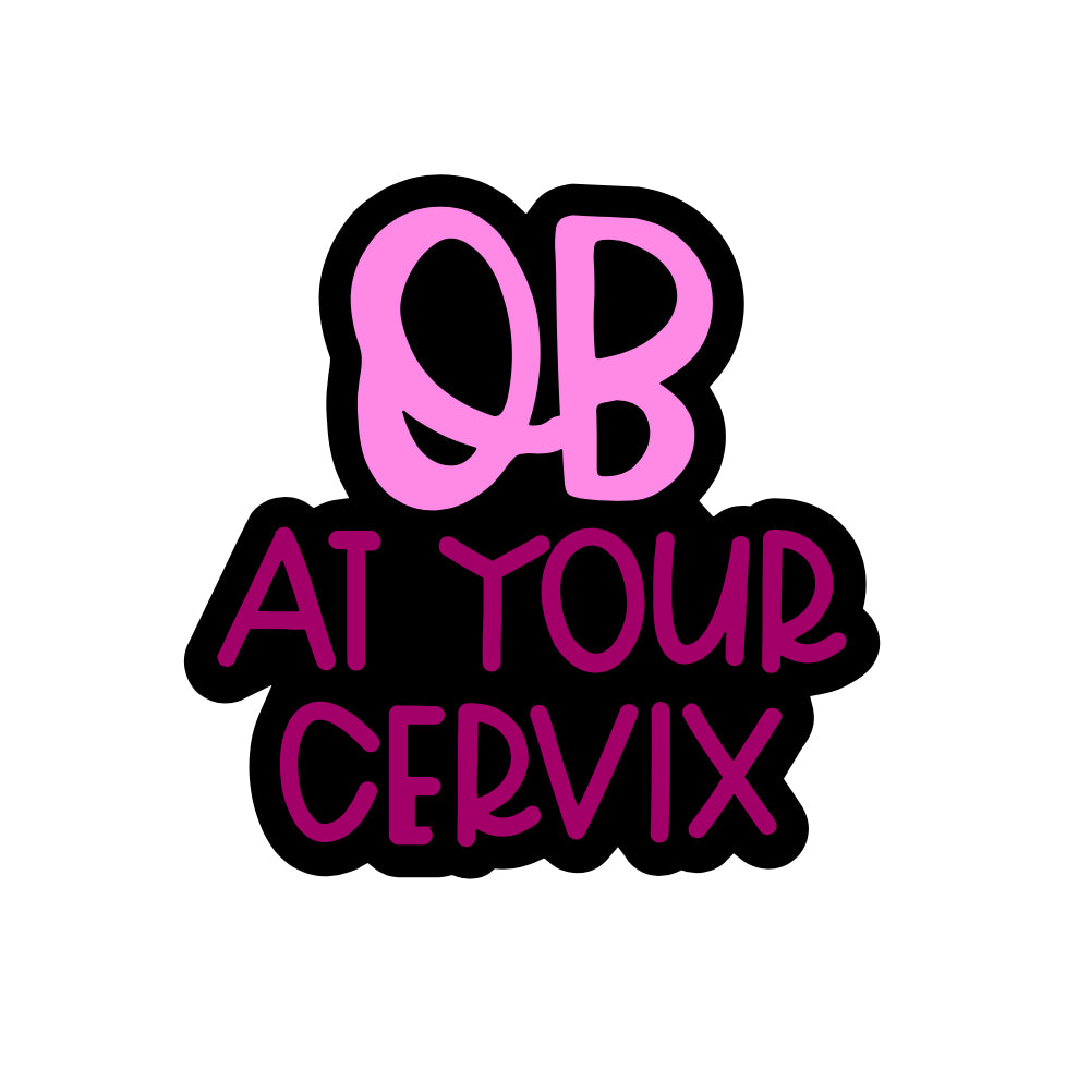 OB at Your Cervix Badge Reel