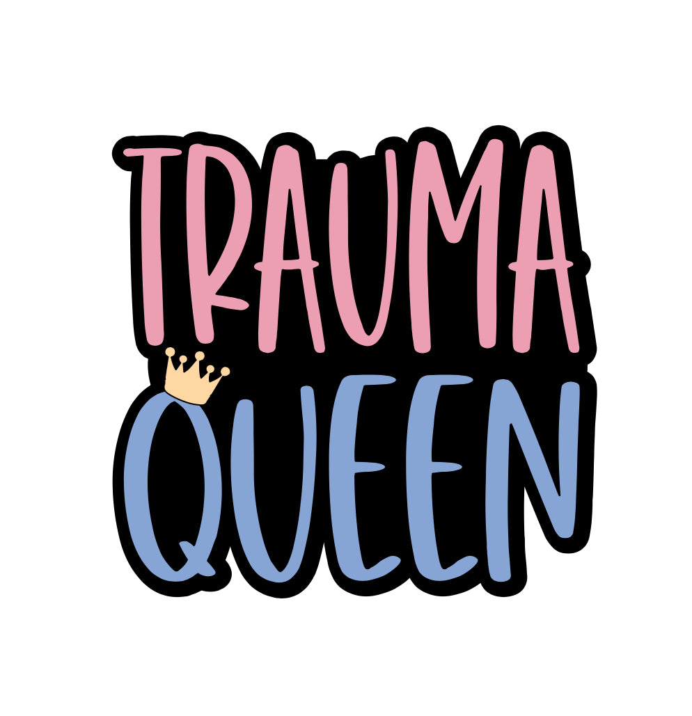 Trauma Queen